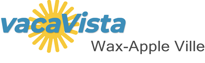 vacaVista - Wax-Apple Ville