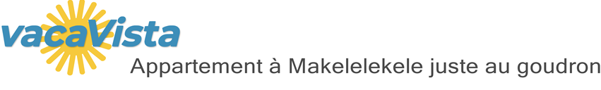 vacaVista - Appartement à Makelelekele juste au goudron