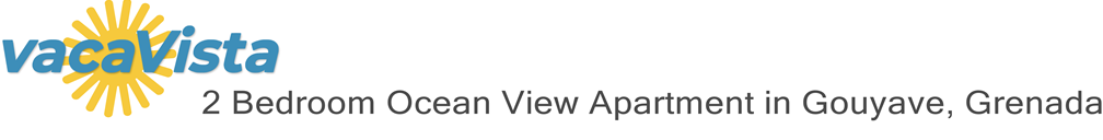 vacaVista - 2 Bedroom Ocean View Apartment in Gouyave, Grenada