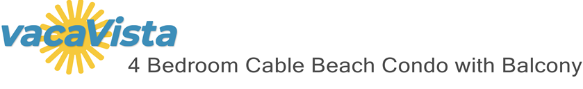 vacaVista - 4 Bedroom Cable Beach Condo with Balcony