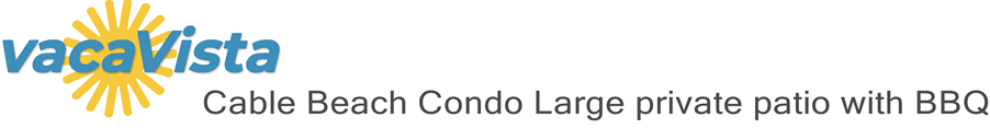 vacaVista - Cable Beach Condo Large private patio with BBQ