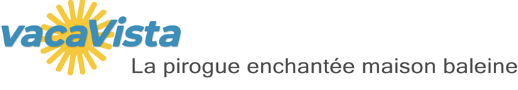 vacaVista - La pirogue enchantée maison baleine