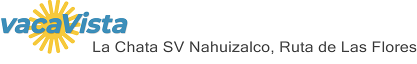 vacaVista - La Chata SV Nahuizalco, Ruta de Las Flores