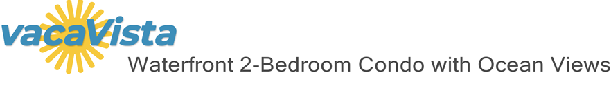 vacaVista - Waterfront 2-Bedroom Condo with Ocean Views