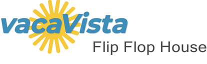 vacaVista - Flip Flop House