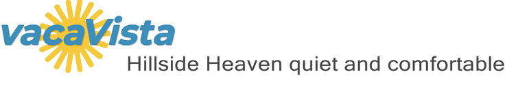 vacaVista - Hillside Heaven quiet and comfortable