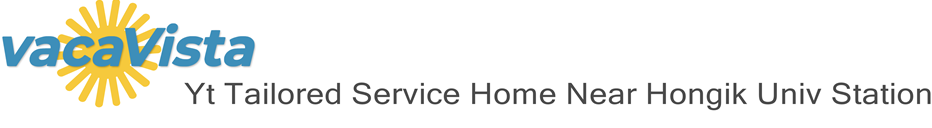vacaVista - Yt Tailored Service Home Near Hongik Univ Station