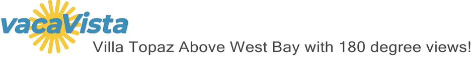 vacaVista - Villa Topaz Above West Bay with 180 degree views!