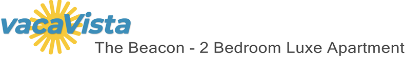 vacaVista - The Beacon - 2 Bedroom Luxe Apartment