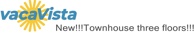 vacaVista - New!!!Townhouse three floors!!!