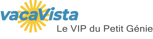 vacaVista - Le VIP du Petit Génie