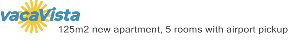 vacaVista - 125m2 new apartment, 5 rooms with airport pickup