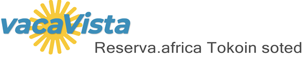 vacaVista - Reserva.africa Tokoin soted