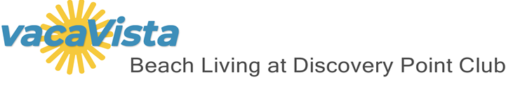 vacaVista - Beach Living at Discovery Point Club